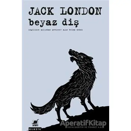 Beyaz Diş - Jack London - Ayrıntı Yayınları