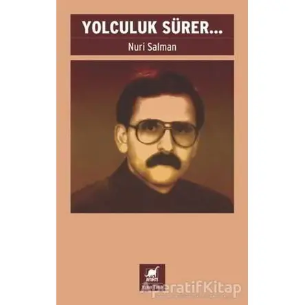 Yolculuk Sürer... - Nuri Salman - Ayrıntı Yayınları