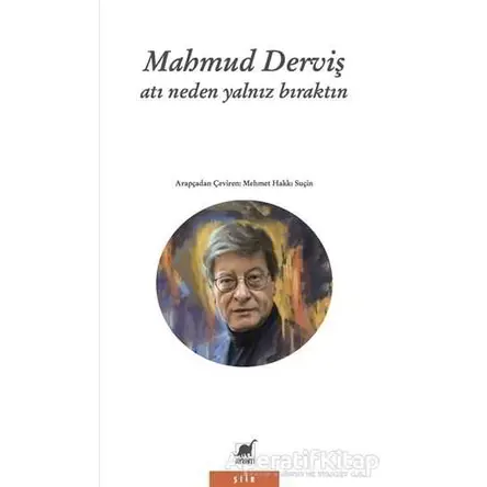 Atı Neden Yalnız Bıraktın - Mahmud Derviş - Ayrıntı Yayınları