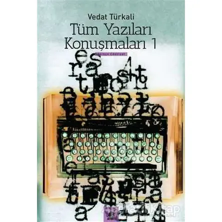 Tüm Yazıları Konuşmaları 1 - Vedat Türkali - Ayrıntı Yayınları