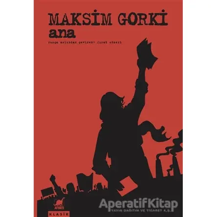 Ana - Maksim Gorki - Ayrıntı Yayınları