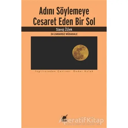 Adını Söylemeye Cesaret Eden Bir Sol - Slavoj Zizek - Ayrıntı Yayınları