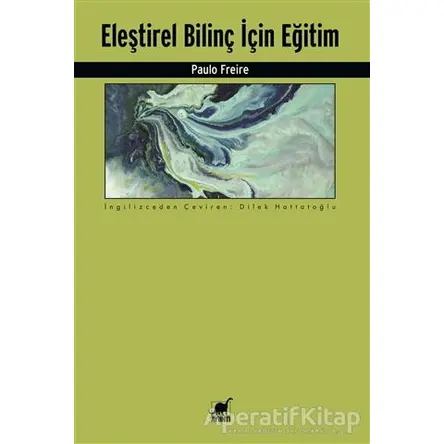 Eleştirel Bilinç İçin Eğitim - Paulo Freire - Ayrıntı Yayınları