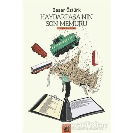 Haydarpaşanın Son Memuru - Başar Öztürk - Ayrıntı Yayınları