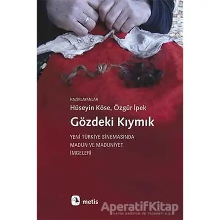 Gözdeki Kıymık - Hüseyin Köse - Metis Yayınları