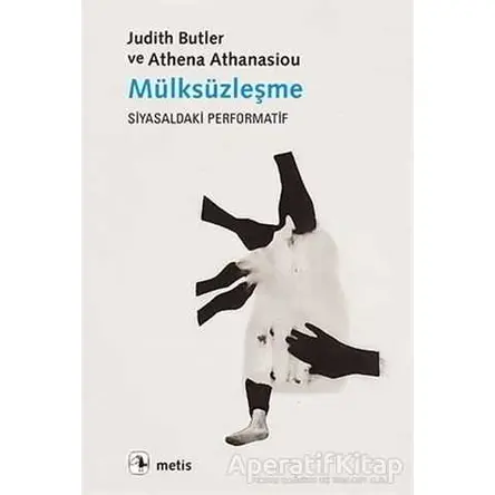 Mülksüzleşme - Judith Butler - Metis Yayınları