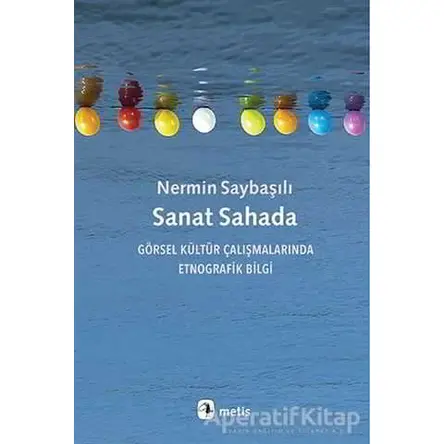 Sanat Sahada - Nermin Saybaşılı - Metis Yayınları