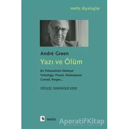Yazı ve Ölüm - Andre Green - Metis Yayınları