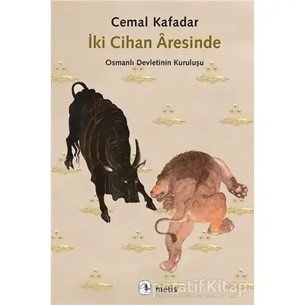 İki Cihan Aresinde - Cemal Kafadar - Metis Yayınları
