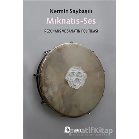 Mıknatıs-Ses - Nermin Saybaşılı - Metis Yayınları
