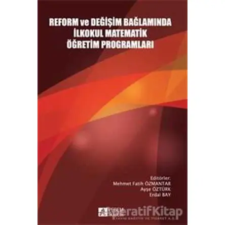 Reform ve Değişim Bağlamında İlkokul Matematik Öğretim Programları
