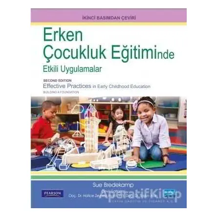 Erken Çocukluk Eğitiminde Etkili Uygulamalar - Sue Bredekamp - Nobel Akademik Yayıncılık