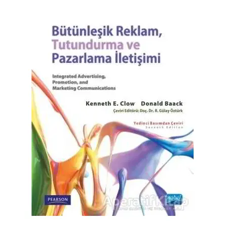 Bütünleşik Reklam Tutundurma ve Pazarlama İletişimi - Donald Baack - Nobel Akademik Yayıncılık