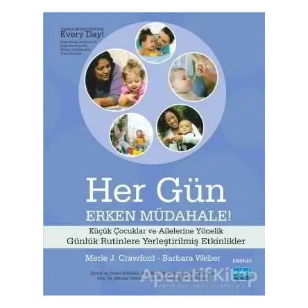 Her Gün Erken Müdahale - Barbara Weber - Nobel Akademik Yayıncılık