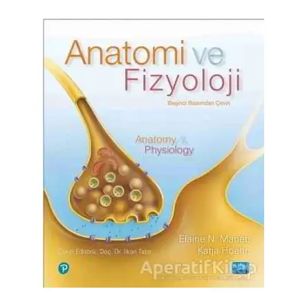 Anatomi ve Fizyoloji - Elaine N. Marieb - Nobel Akademik Yayıncılık
