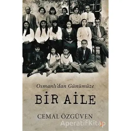 Osmanlıdan Günümüze Bir Aile - Cemal Özgüven - Cinius Yayınları