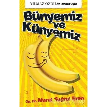 Bünyemiz ve Künyemiz - Murat Tuğrul Eren - Cinius Yayınları