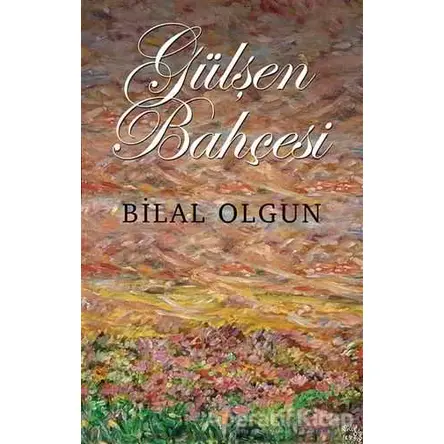 Gülşen Bahçesi - Bilal Olgun - Cinius Yayınları