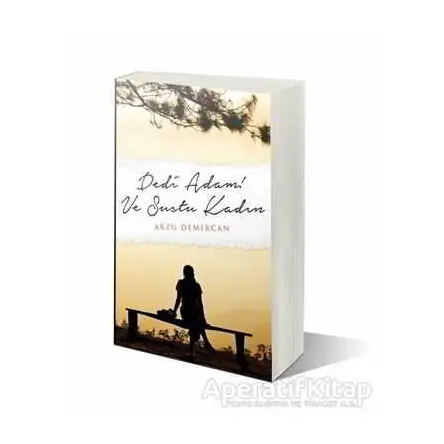 Dedi Adam! Ve Sustu Kadın - Arzu Demircan - Cinius Yayınları
