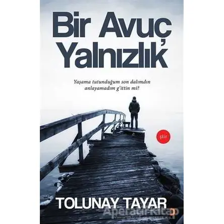 Bir Avuç Yalnızlık - Tolunay Tayar - Cinius Yayınları