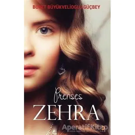 Prenses Zehra - Buket Büyükvelioğlu Güçbey - Cinius Yayınları