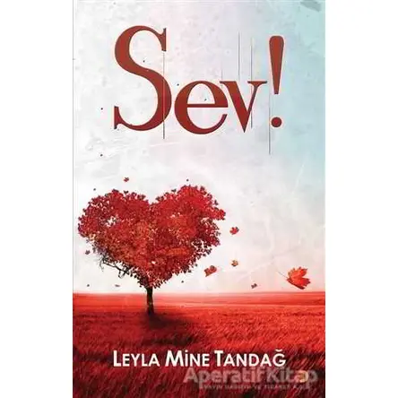 Sev! - Leyla Mine Tandağ - Cinius Yayınları