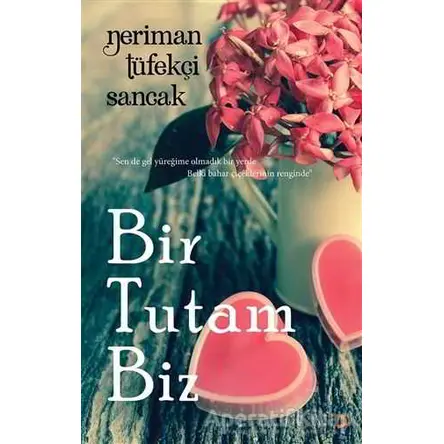 Bir Tutam Biz - Neriman Tüfekçi Sancak - Cinius Yayınları