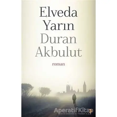 Elveda Yarın - Duran Akbulut - Cinius Yayınları