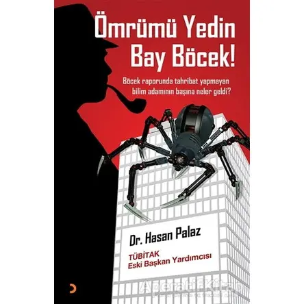 Ömrümü Yedin Bay Böcek! - Hasan Palaz - Cinius Yayınları