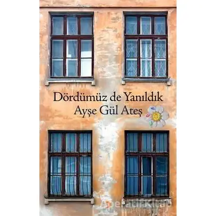 Dördümüz de Yanıldık - Ayşegül Ateş - Cinius Yayınları