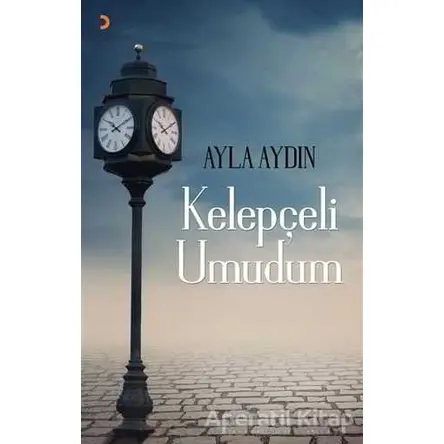 Kelepçeli Umudum - Ayla Aydın - Cinius Yayınları
