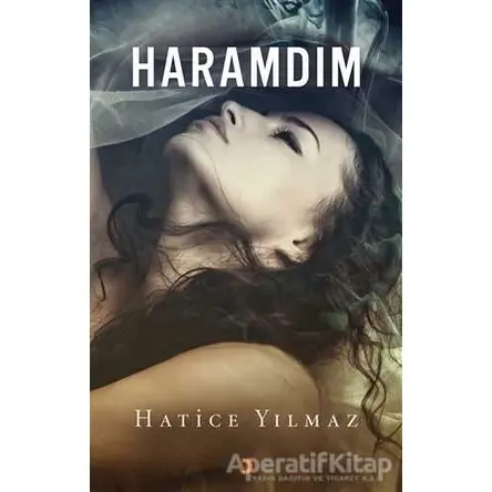 Haramdım - Hatice Yılmaz - Cinius Yayınları