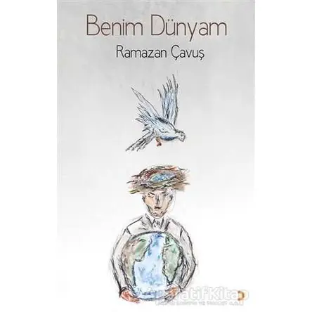 Benim Dünyam - Ramazan Çavuş - Cinius Yayınları