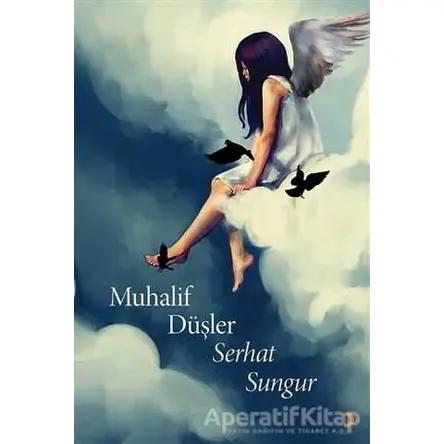 Muhalif Düşler - Serhat Sungur - Cinius Yayınları