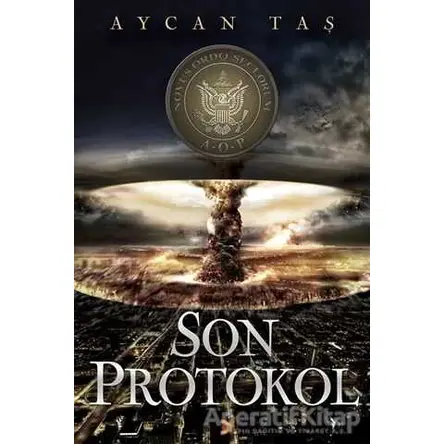 Son Protokol - Aycan Taş - Cinius Yayınları