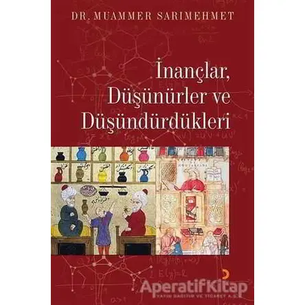 İnançlar, Düşünürler ve Düşündürdükleri - Muammer Sarımehmet - Cinius Yayınları