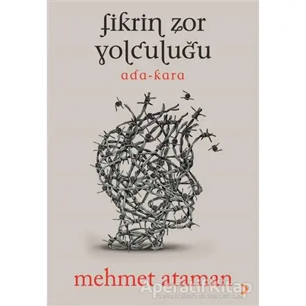 Fikrin Zor Yolculuğu - Mehmet Ataman - Cinius Yayınları