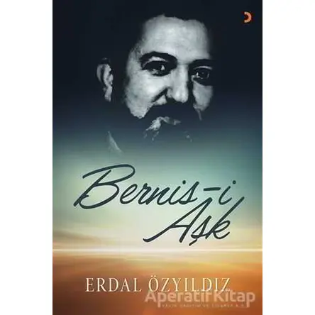 Bernis-i Aşk - Erdal Özyıldız - Cinius Yayınları