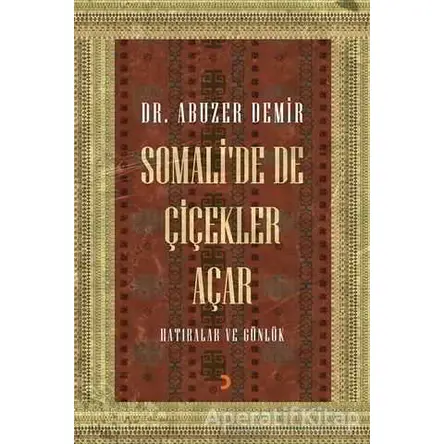 Somali’de de Çiçekler Açar - Abuzer Demir - Cinius Yayınları