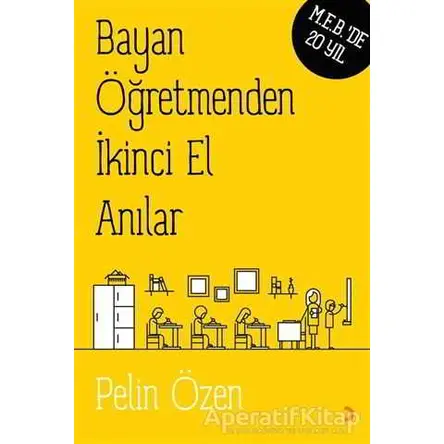 Bayan Öğretmenden İkinci El Anılar - Pelin Özen - Cinius Yayınları