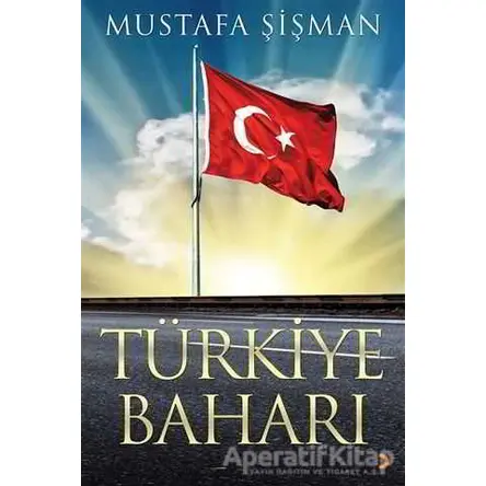 Türkiye Baharı - Mustafa Şişman - Cinius Yayınları