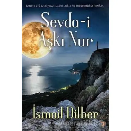 Sevda-i Aşkı Nur - İsmail Dilber - Cinius Yayınları