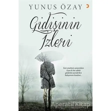 Gidişinin İzleri - Yunus Özay - Cinius Yayınları
