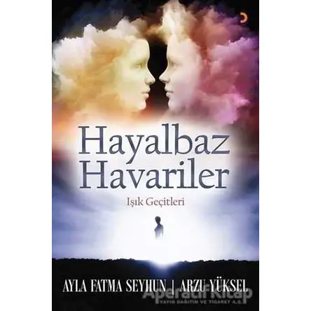 Hayalbaz Havariler - Arzu Yüksel - Cinius Yayınları