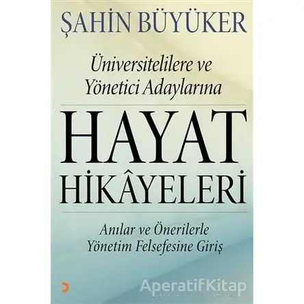 Hayat Hikayeleri - Şahin Büyüker - Cinius Yayınları