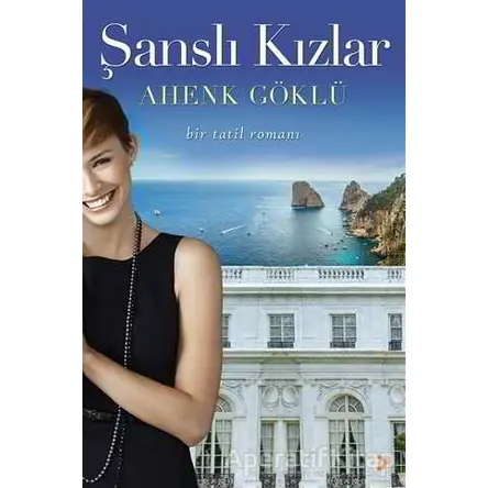 Şanslı Kızlar - Ahenk Göklü - Cinius Yayınları