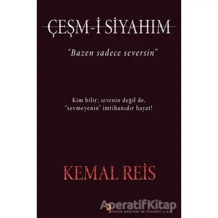 Çeşm-i Siyahım - Kemal Reis - Cinius Yayınları