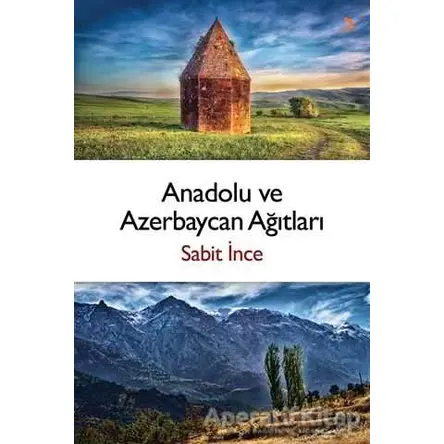 Anadolu ve Azerbaycan Ağıtları - Sabit İnce - Cinius Yayınları