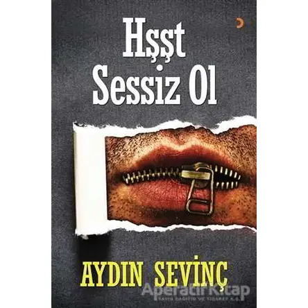 Hşşt Sessiz Ol - Aydın Sevinç - Cinius Yayınları