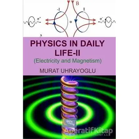 Physics in Daily Life and Simple College Physics 2 - Murat Uhrayoğlu - Gece Kitaplığı